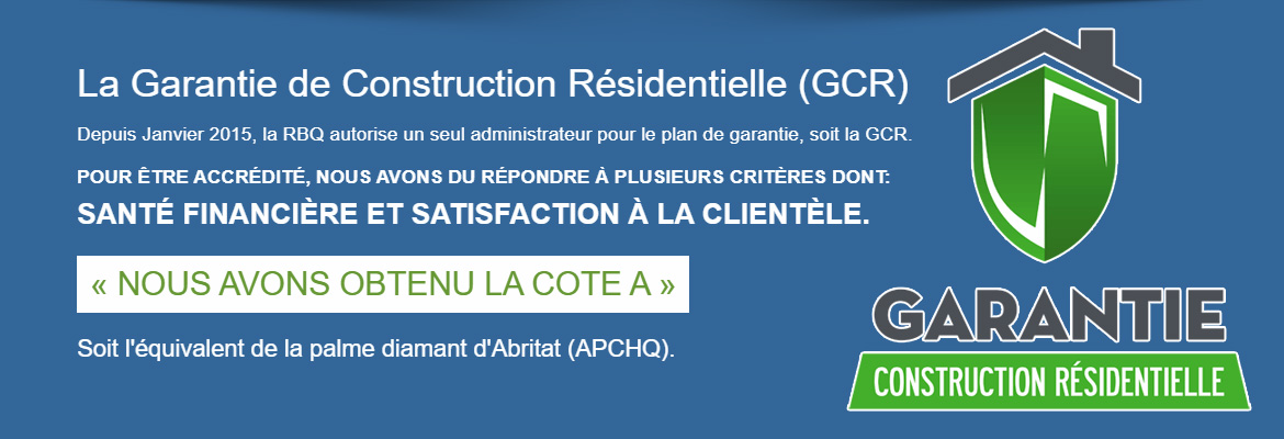 La Garantie de Construction Résidentielle (GCR)