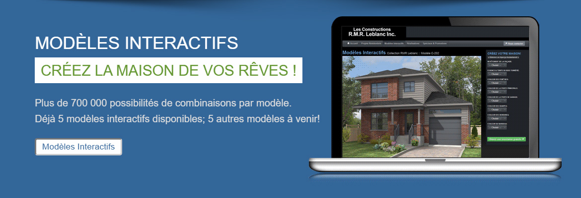 Modèles Interactifs, créez la maison de vos rêves!